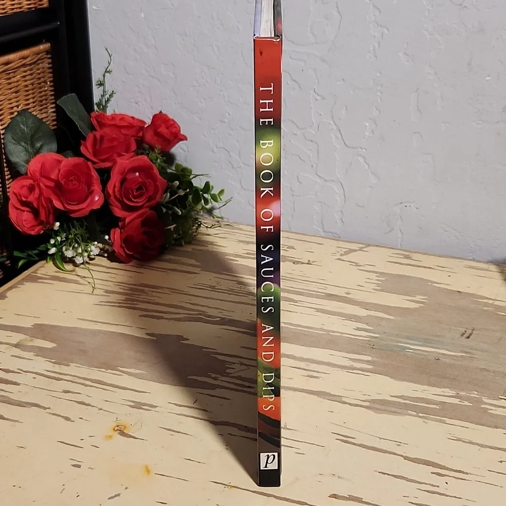 The Book Of Sauces & Dips Inspirational Collection Of Classic/New Recipes